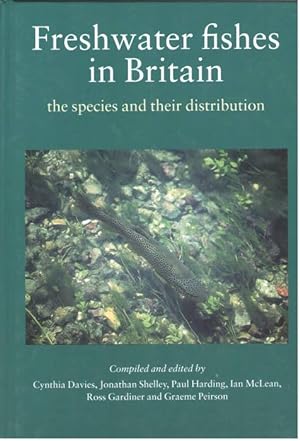 Imagen del vendedor de Freshwater Fishes in Britain: the species and their distribution a la venta por PEMBERLEY NATURAL HISTORY BOOKS BA, ABA
