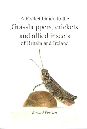 Pocket Guide to the Grasshoppers, Crickets and allied Insects of Britain and Ireland