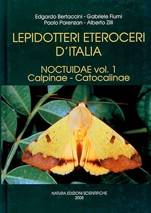 Immagine del venditore per Lepidotteri Eteroceri d'Italia: Noctuidae 1: Calpinae - Catocalinae I venduto da PEMBERLEY NATURAL HISTORY BOOKS BA, ABA
