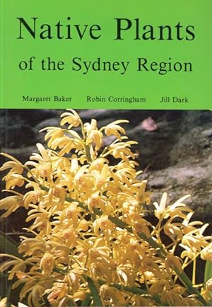 Seller image for Native Plants of the Sydney Region for sale by PEMBERLEY NATURAL HISTORY BOOKS BA, ABA