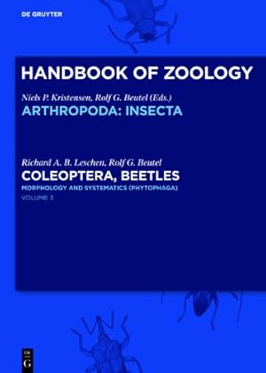 Coleoptera, Beetles. Vol. 3: Morphology and Systematics (Phytophaga) (Handbuch der Zoologie)