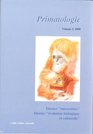 Dossier 'microcebes' Dossier 'evolution biologique et culturelle'. Primatologie Vol. 3: Revue pub...