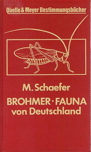 Brohmer Fauna von Deutschland: Ein Bestimmungsbuch unserer heimischen Tierwelt