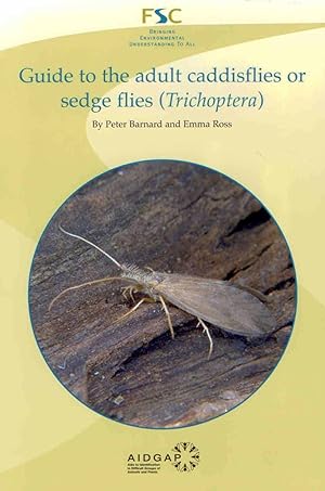 Guide to the adult caddisflies or sedge flies (Trichoptera)