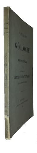 Image du vendeur pour Gologie. Principes. Explication de l'Epoque Quaternaire sans Hypothses mis en vente par PEMBERLEY NATURAL HISTORY BOOKS BA, ABA