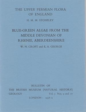 Bild des Verkufers fr The Upper Permain Flora of England (Stoneley)/Blue-Green Algae from the Middle Devonian of Rhynie, Aberdeenshire(Croft/George) zum Verkauf von PEMBERLEY NATURAL HISTORY BOOKS BA, ABA