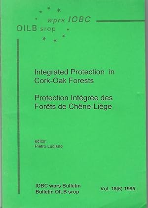 Integrated Protection in Cork-Oak Forests:Protection Intégrée des Forêts de Chênes-Liège. Integra...