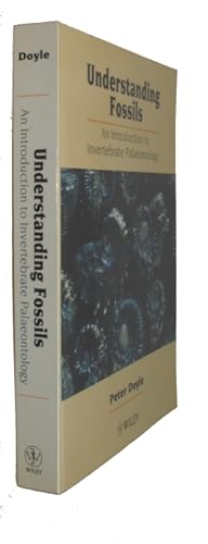 Bild des Verkufers fr Understanding Fossils: An Introduction to Invertebrate Palaeontology zum Verkauf von PEMBERLEY NATURAL HISTORY BOOKS BA, ABA