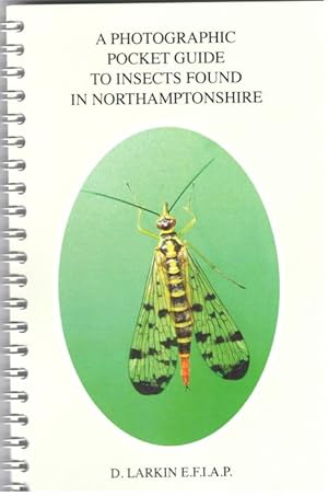 A Photographic Pocket Guide to Insects found in Northamptonshire. [Supplement 1]