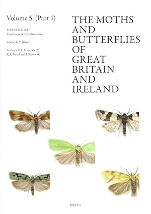 Immagine del venditore per The Moths and Butterflies of Great Britain and Ireland. Vol. 5: Tortricidae, Pt 1: Tortricinae & Chlidanotinae venduto da PEMBERLEY NATURAL HISTORY BOOKS BA, ABA