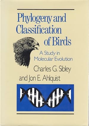 Seller image for Phylogeny and Classification of Birds: A Study in Molecular Evolution for sale by PEMBERLEY NATURAL HISTORY BOOKS BA, ABA