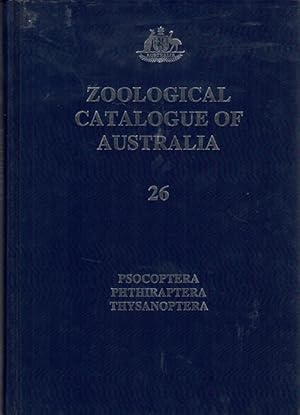 Seller image for Zoological Catalogue of Australia 26: Psocoptera, Phthiraptera, Thysanoptera for sale by PEMBERLEY NATURAL HISTORY BOOKS BA, ABA