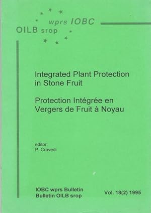 Integrated Plant Protection in Stone Fruit / Protection Integree en Vergers de Fruit a Noyau