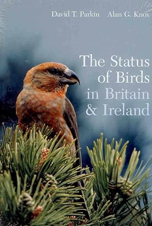 Image du vendeur pour The Status of Birds in Britain and Ireland mis en vente par PEMBERLEY NATURAL HISTORY BOOKS BA, ABA