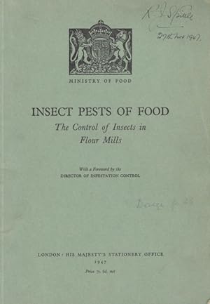 Insecxt Pests of Food:The Control of Insects in Flour Mills