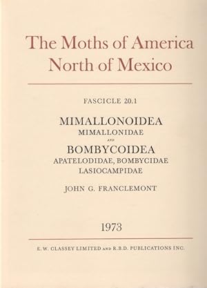 Seller image for The Moths of America North of Mexico 20.1: Mimallonidae, Apateloidea, Bombycidae, Lasiocampidae for sale by PEMBERLEY NATURAL HISTORY BOOKS BA, ABA