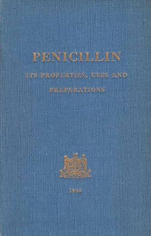 Bild des Verkufers fr Penicillin its Properties, Uses and Preparations zum Verkauf von PEMBERLEY NATURAL HISTORY BOOKS BA, ABA