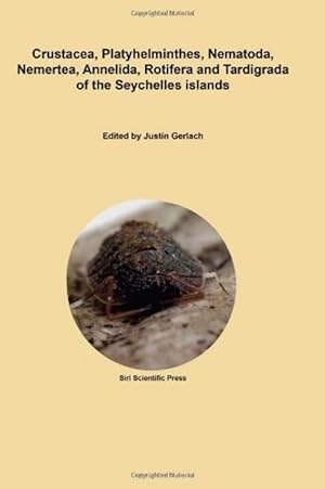 Bild des Verkufers fr Crustacea, Platyhelminthes, Nematoda, Annelida, Rotifera and Tardigrada of the Seychelles islands zum Verkauf von PEMBERLEY NATURAL HISTORY BOOKS BA, ABA