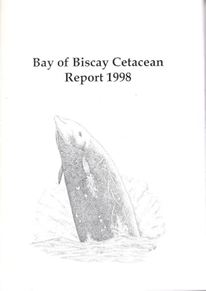 Seller image for Bay of Biscay Cetacean Report 1998 for sale by PEMBERLEY NATURAL HISTORY BOOKS BA, ABA