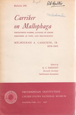 Seller image for Carriker on Mallophaga: Posthumous Papers, Catalog of Forms described as new, and Bibliography. Melbourne A. Carriker, 1879-1965 for sale by PEMBERLEY NATURAL HISTORY BOOKS BA, ABA