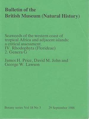 Imagen del vendedor de Seaweeds of the Western Coast of Tropical Africa and Adjacent Islands A Critical Assessment. IV. Rhodphyta (Floridae) 2. Genera G a la venta por PEMBERLEY NATURAL HISTORY BOOKS BA, ABA