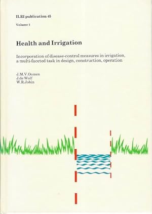 Health and Irrigation. Vol. 1: Incorporation of disease-control measures in irrigation, a multi-f...