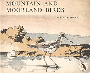 Image du vendeur pour Mountain and Moorland Birds mis en vente par PEMBERLEY NATURAL HISTORY BOOKS BA, ABA