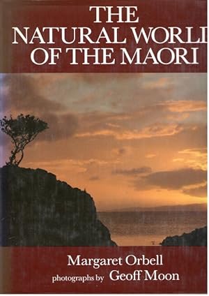 Seller image for The Natural World of the Maori for sale by PEMBERLEY NATURAL HISTORY BOOKS BA, ABA