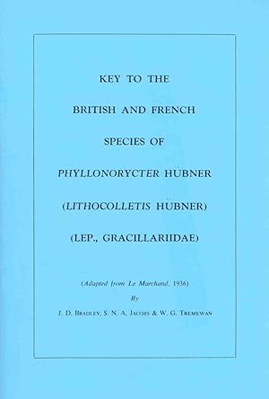 Bild des Verkufers fr A Key to the British and French Species of Phyllonorycter Hbner (Lithocolletis Huebner) (Lep., Gracillariidae) zum Verkauf von PEMBERLEY NATURAL HISTORY BOOKS BA, ABA