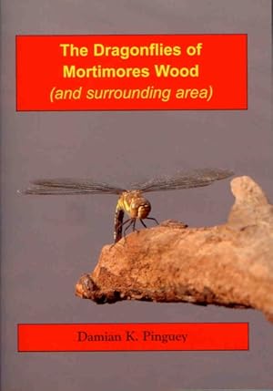 The Dragonflies of Mortimores Wood and surrounding area