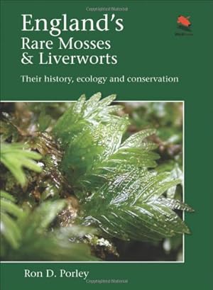 England's Rare Mosses and Liverworts: Their History Ecology and Conservation