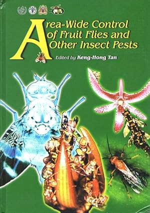 Immagine del venditore per Area-Wide Control of Fruit Flies and Other Insect Pests venduto da PEMBERLEY NATURAL HISTORY BOOKS BA, ABA
