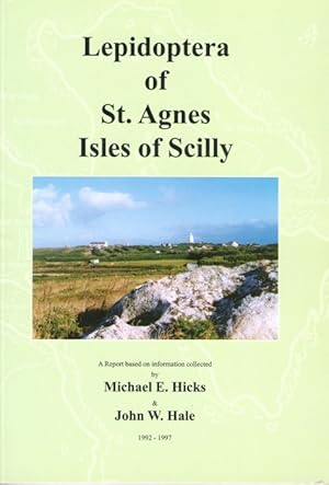 Lepidoptera of St. Agnes Isles of Scilly: A systematic list and analysis of the species recorded ...