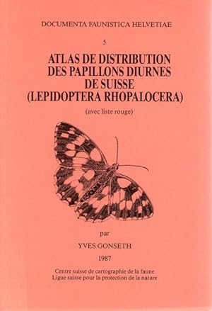 Immagine del venditore per Atlas de Distribution des Papillons Diurnes de Suisse (Lepidoptera Rhopalocera) Documenta Faunistica Helvetiae 5 venduto da PEMBERLEY NATURAL HISTORY BOOKS BA, ABA