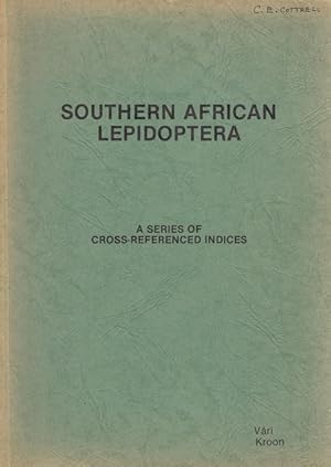 Immagine del venditore per Southern African Lepidoptera: A Series of Cross-Referenced Indices venduto da PEMBERLEY NATURAL HISTORY BOOKS BA, ABA