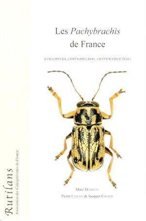 Bild des Verkufers fr Les Pachybrachis de France (Coleoptera: Chrysomelidae: Cryptocepahlinae) zum Verkauf von PEMBERLEY NATURAL HISTORY BOOKS BA, ABA
