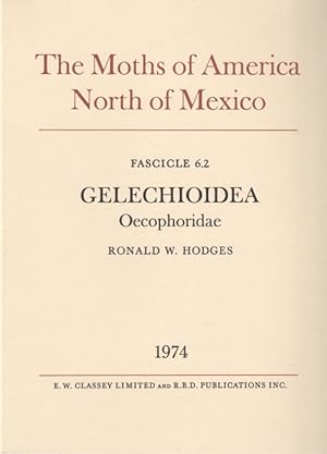 Bild des Verkufers fr The Moths of America North of Mexico 6.2: Gelechioidea Oecophoridae zum Verkauf von PEMBERLEY NATURAL HISTORY BOOKS BA, ABA