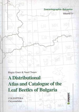 Image du vendeur pour Distributional Atlas and Catalogue of the Leaf Beetles of Bulgaria (Coleoptera: Chrysomelidae) mis en vente par PEMBERLEY NATURAL HISTORY BOOKS BA, ABA