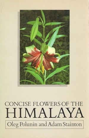 Seller image for Concise Flowers of the Himalaya for sale by PEMBERLEY NATURAL HISTORY BOOKS BA, ABA