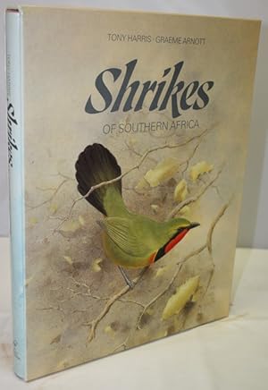 Bild des Verkufers fr Shrikes of Southern Africa zum Verkauf von PEMBERLEY NATURAL HISTORY BOOKS BA, ABA