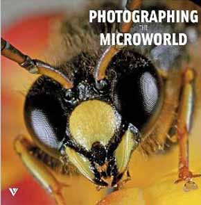 Bild des Verkufers fr Photographing the Microworld: The World through a Photographer's Eyes zum Verkauf von PEMBERLEY NATURAL HISTORY BOOKS BA, ABA