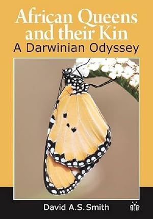 Image du vendeur pour African Queens and their Kin: a Darwinian Odyssey mis en vente par PEMBERLEY NATURAL HISTORY BOOKS BA, ABA