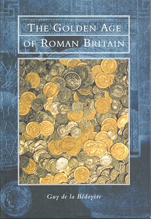 Bild des Verkufers fr The Golden Age of Roman Britain zum Verkauf von PEMBERLEY NATURAL HISTORY BOOKS BA, ABA