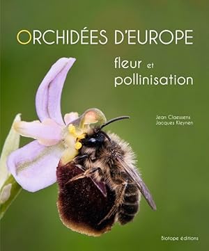 Orchidées d'Europe: Fleur et pollinisation