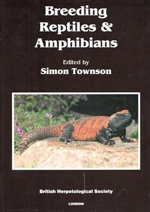 Bild des Verkufers fr Breeding Reptiles & Amphibians zum Verkauf von PEMBERLEY NATURAL HISTORY BOOKS BA, ABA