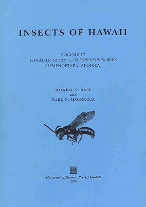 Bild des Verkufers fr Insects of Hawaii 17: Hawaiian Hylaeus (Nesoprosopis) Bees (Hymenoptera, Apoidea) zum Verkauf von PEMBERLEY NATURAL HISTORY BOOKS BA, ABA