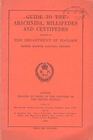 Imagen del vendedor de Guide to the Arachnida, Millipedes, and Centipedes exhibited in the Department of Zoology British Museum (Natural History) a la venta por PEMBERLEY NATURAL HISTORY BOOKS BA, ABA