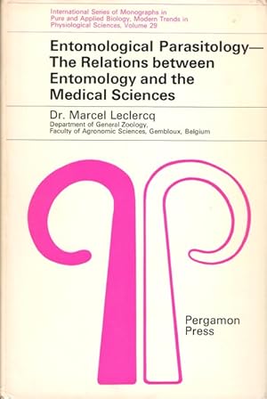 Entomological Parasitology: The Relations between Entomology and the Medical Sciences