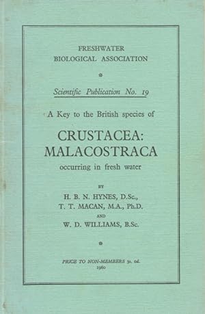 Seller image for A Key to the British Species of Crustacea: Malacostraca occurring in Fresh water: with notes on their Ecology and Distribution for sale by PEMBERLEY NATURAL HISTORY BOOKS BA, ABA
