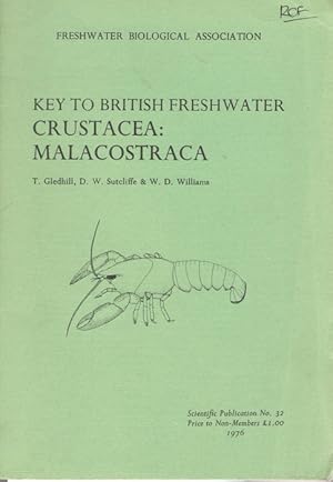 Image du vendeur pour A Key to the British Species of Crustacea: Malacostraca occurring in Freshwater: with notes on their Ecology and Distribution mis en vente par PEMBERLEY NATURAL HISTORY BOOKS BA, ABA